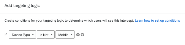 add targeting logic window says to show intercept if device type is not mobile