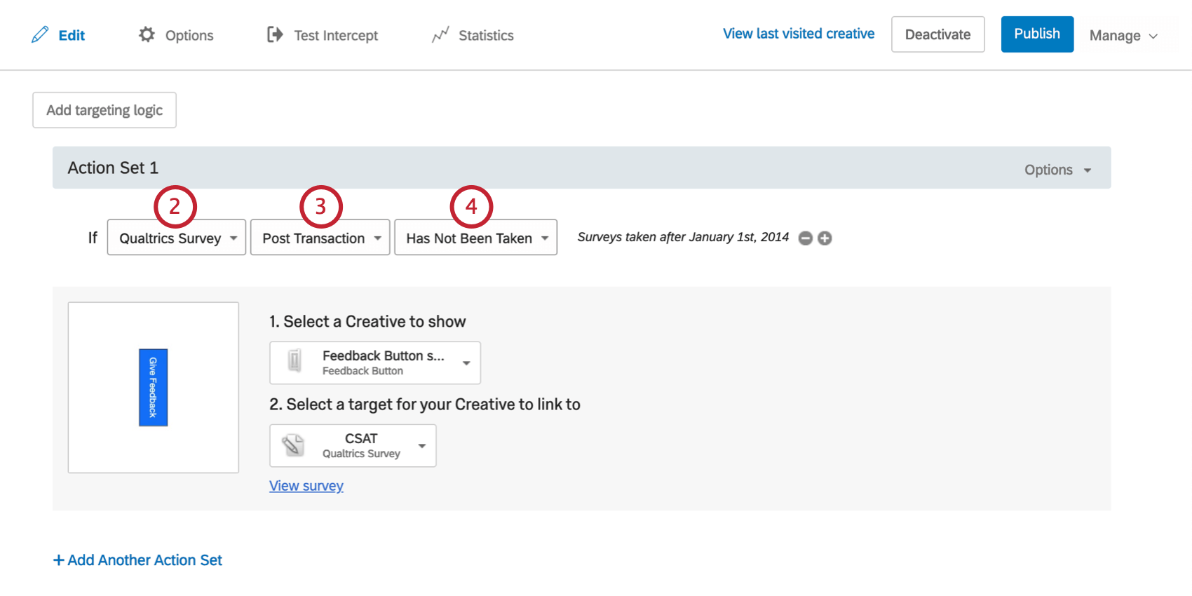 The condition says the creative will appear if Qualtrics Survey named Post Transaction Has Not Been Taken