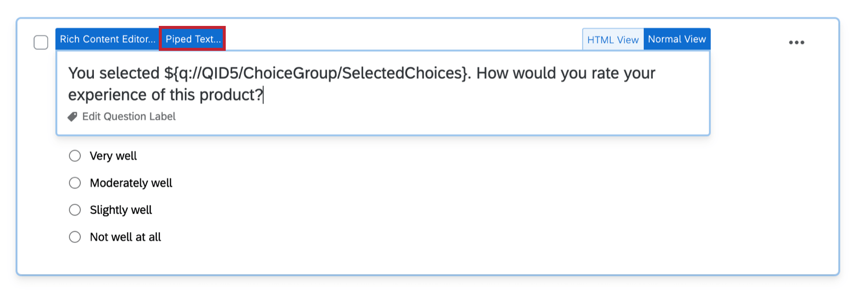 When you click to edit the text of a question, the Piped Text button appears on the upper left