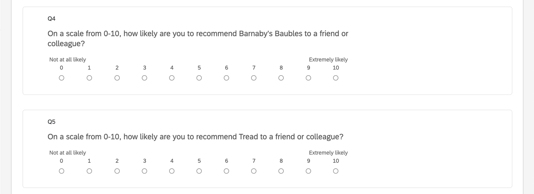 An NPS question just asks "how likely are you to recommend this brand to a friend or colleague?" and makes the respondent rate their answer from 0 to 10