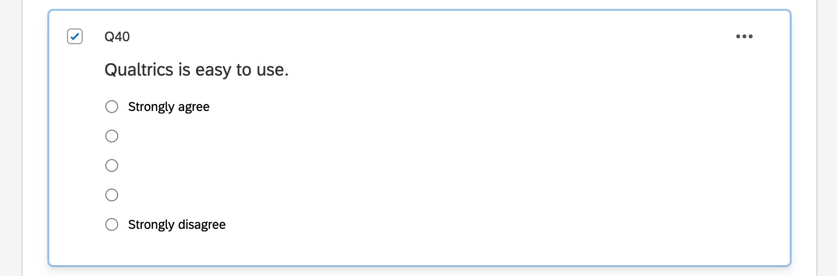a multiple choice question -- the first option is strongly agree and the last option is strongly disagree while the other options are empty